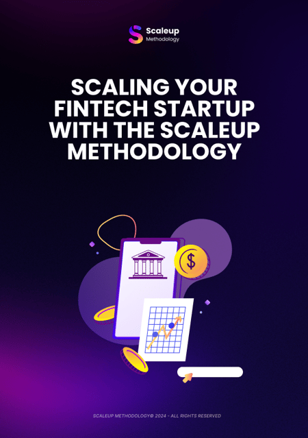 Scaling your Fintech Startup with the Scaleup Methodology